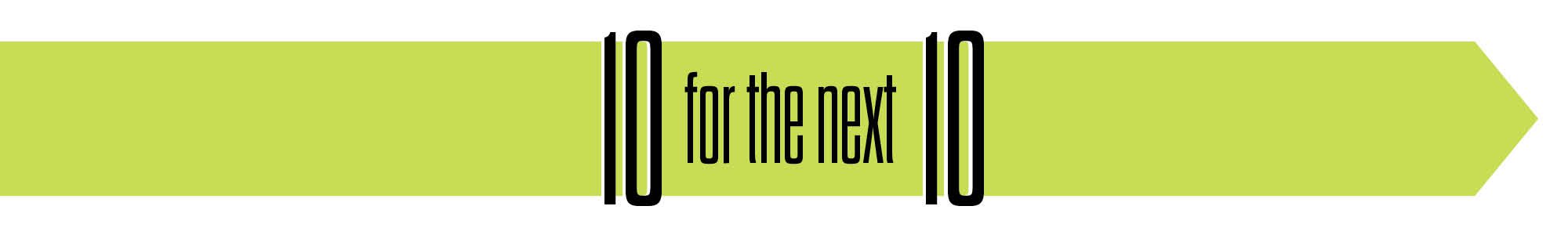 Biz 417's 10 for the Next 10