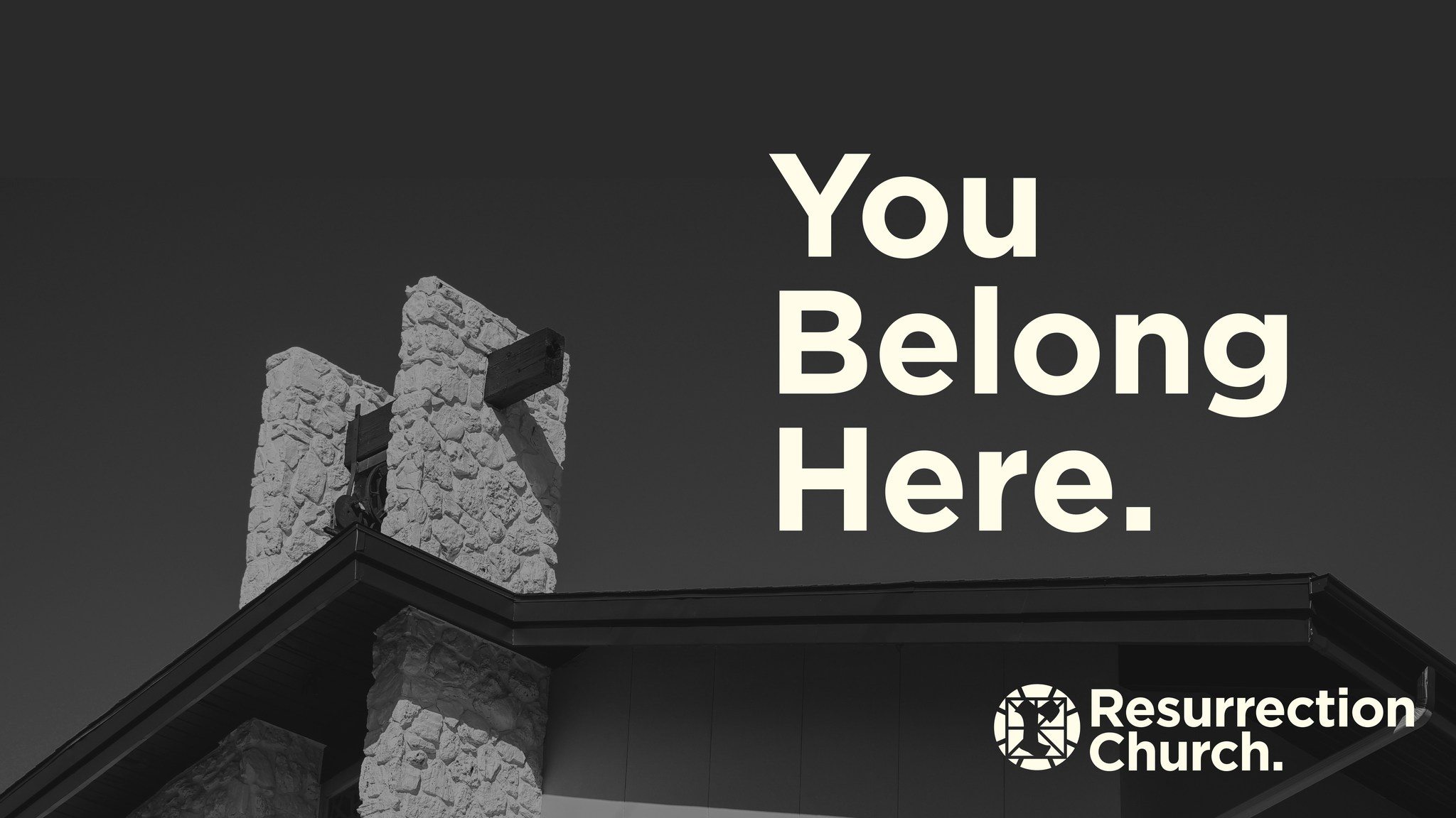 You belong at Resurrection Church.