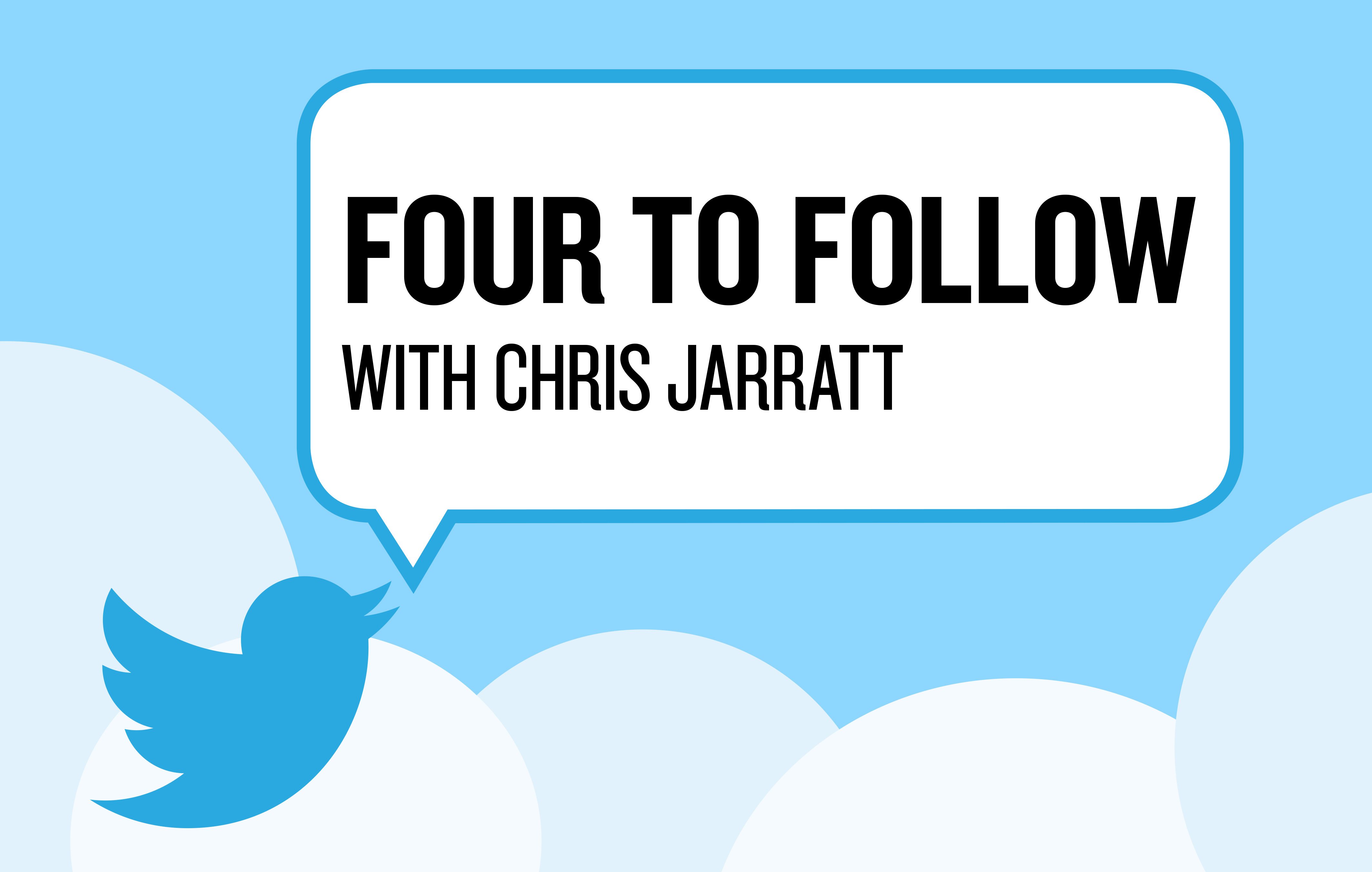 Four to Follow on Twitter with Chris Jarratt of Revel Advertising